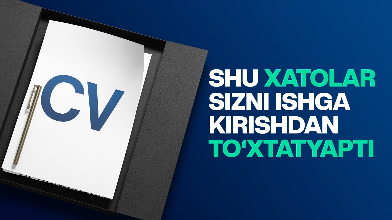 CV dagi TOP 5 ta xato: ish beruvchilar nima uchun sizni rad etadi?